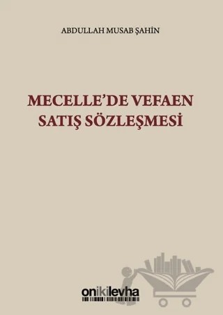 Mecelle'de Vefaen Satış Sözleşmesi – Abdullah Musab Şahin – On İki Levha Yayınları kitap kapağı