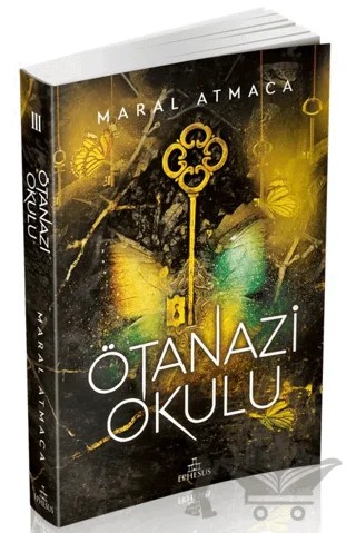 Ötanazi Okulu 3 – Maral Atmaca – Ephesus Yayınları kitap kapağı