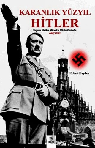 Karanlık Yüzyıl - Hitler – Robert Hayden – Tual Yayınları kitap kapağı