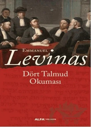 Dört Talmud Okuması – Emmanuel Levinas – Alfa Yayınları kitap kapağı