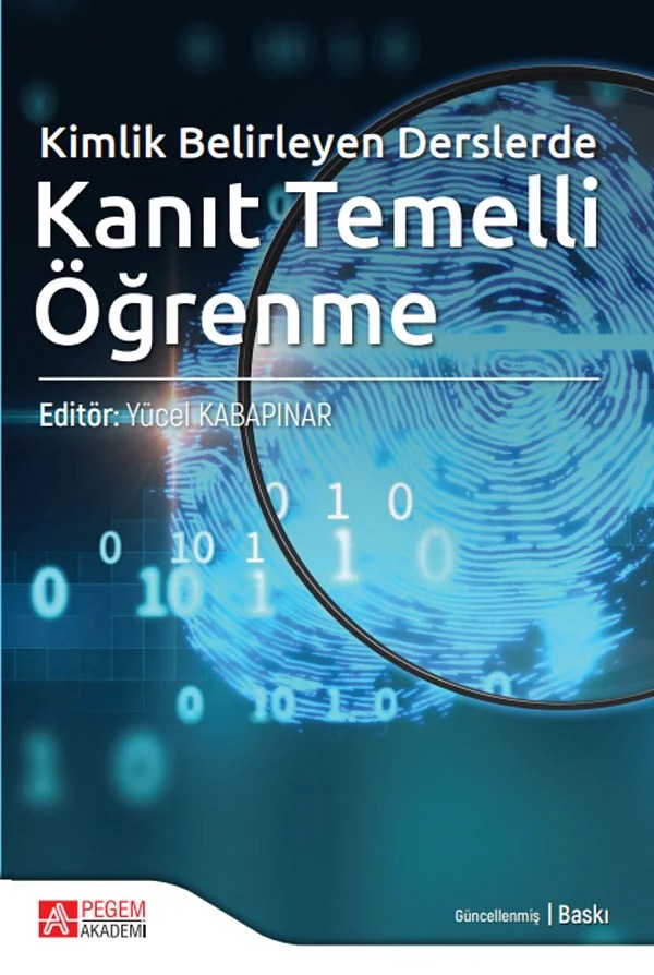Kimlik Belirleyen Derslerde Kanıt Temelli Öğrenme – Yücel Kabapınar, Banu Çulha Özbaş, Fatma Torun, Gül Tuncel, Gülin Karabağ – Pegem Akademi Yayıncılık kitap kapağı