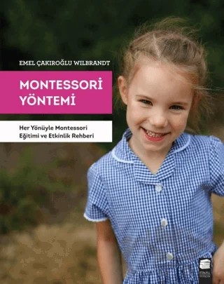 Montessori Yöntemi – Emel Çakıroğlu Wilbrandt – Final Kültür Sanat Yayınları kitap kapağı