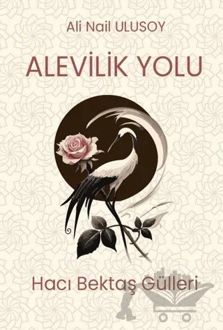 Alevilik Yolu - Hacı Bektaş Gülleri – Ali Nail Ulusoy – Can Yayınları (Ali Adil Atalay) kitap kapağı