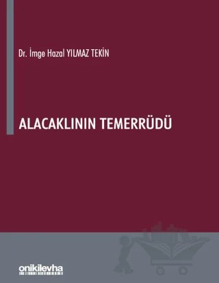 Alacaklının Temerrüdü – İmge Hazal Yılmaz Tekin – On İki Levha Yayınları kitap kapağı