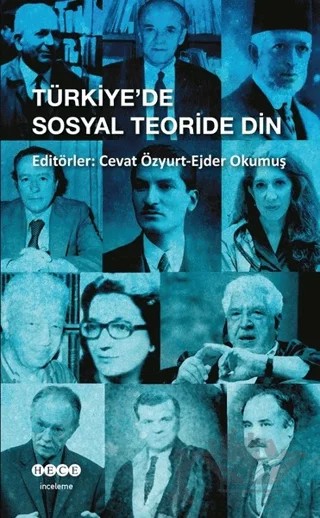 Türkiye’de Sosyal Teoride Din – Cevat Özyurt, Ejder Okumuş – Hece Yayınları kitap kapağı