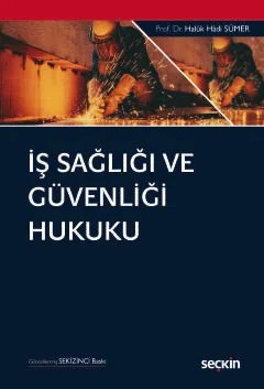 İş Sağlığı ve Güvenliği Hukuku – Haluk Hadi Sümer – Seçkin Yayıncılık kitap kapağı
