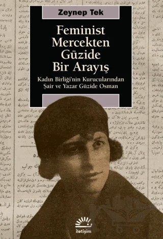 Feminist Mercekten Güzide Bir Arayış – Zeynep Tek – İletişim Yayınevi kitap kapağı
