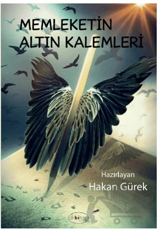 Memleketin Altın Kalemleri – Hakan Gürek – Dilkitap Yayınları kitap kapağı