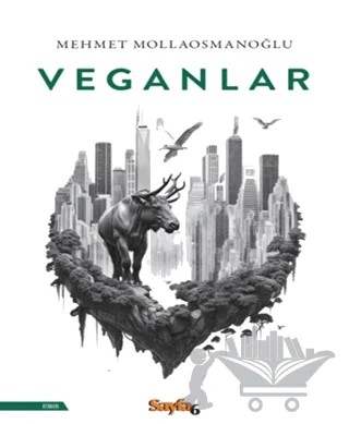 Veganlar – Mehmet Mollaosmanoğlu – Sayfa6 Yayınları kitap kapağı