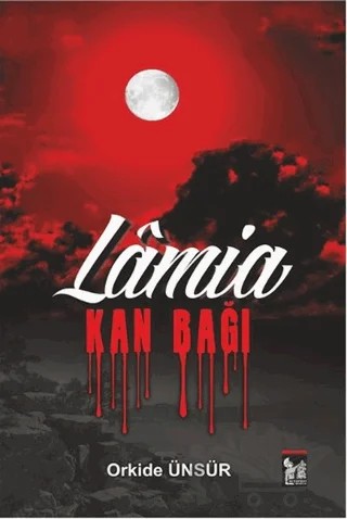 Lamia Kan Bağı – Orkide Ünsür – Altın Post Yayıncılık kitap kapağı
