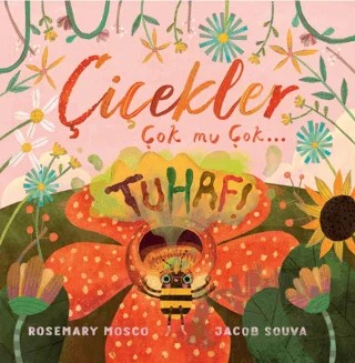 Çiçekler Çok mu Çok… Tuhaf! – Rosemary Mosco – Profil Çocuk kitap kapağı