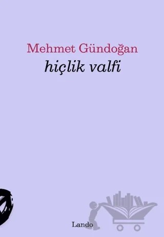 Hiçlik Valfi – Mehmet Gündoğan – Lando Yayınları kitap kapağı