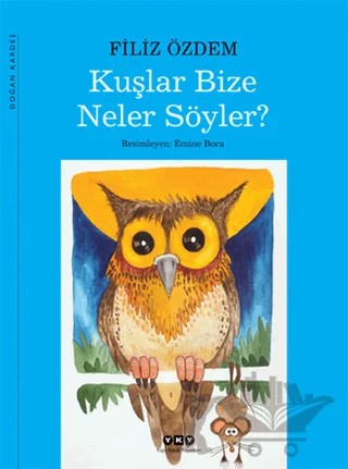 Kuşlar Bize Neler Söyler? – Filiz Özdem – Yapı Kredi Yayınları kitap kapağı