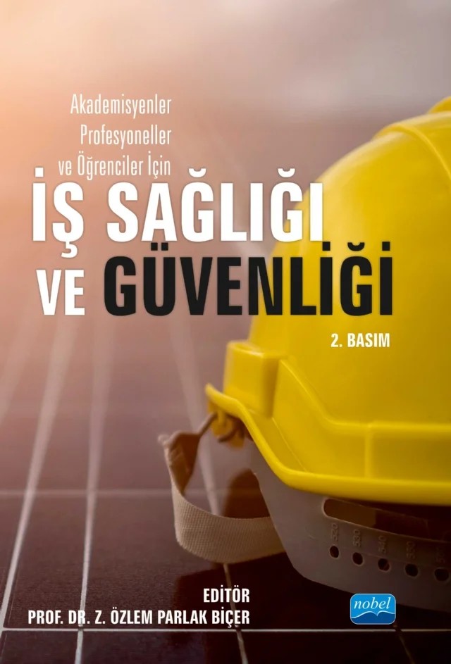 Akademisyenler, Profesyoneller ve Öğrenciler İçin İŞ SAĞLIĞI VE GÜVENLİĞİ – Z. Özlem Parlak Biçer – Nobel Akademik Yayıncılık kitap kapağı