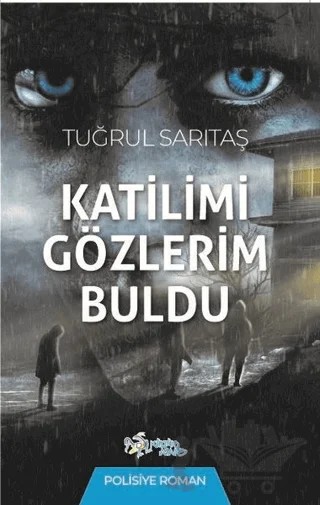 Katilimi Gözlerim Buldu – Tuğrul Sarıtaş – Kültür Ajans Yayınları kitap kapağı