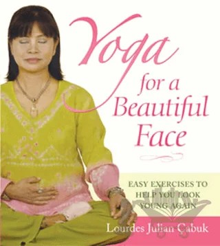 Yoga For a Beautiful Face – Lourdes Julian – Kaknüs Yayınları kitap kapağı