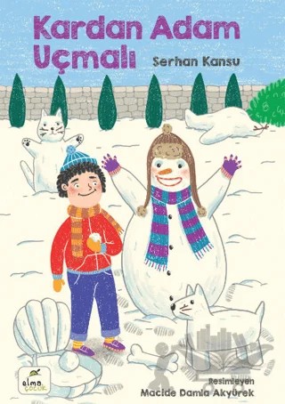 Kardan Adam Uçmalı – Serhan Kansu – Elma Çocuk kitap kapağı