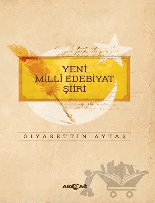 Yeni Milli Edebiyat Şiiri – Gıyasettin Aytaş – Akçağ Yayınları kitap kapağı