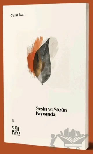 Sesin ve Sözün Kıyısında – Celal İnal – 40 Kitap kitap kapağı