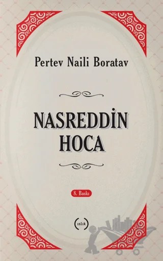 Nasreddin Hoca – Pertev Naili Boratav – Islık Yayınları kitap kapağı