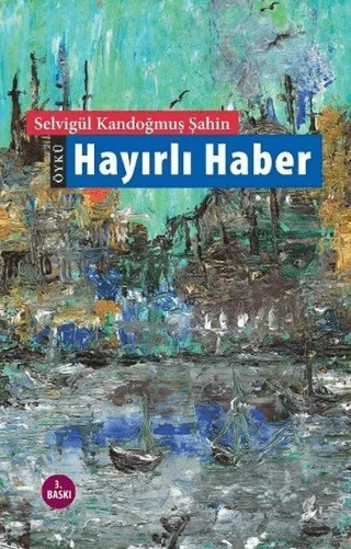 Hayırlı Haber – Selvigül Kandoğmuş Şahin – Okur Kitaplığı kitap kapağı