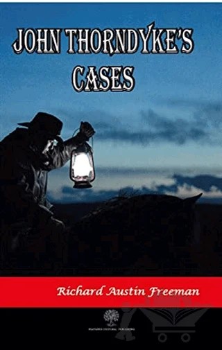 John Thorndyke’s Cases – Richard Austin Freeman – Platanus Publishing kitap kapağı