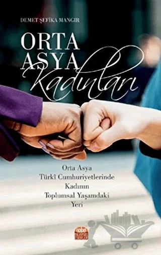 Orta Asya Kadınları – Demet Şefika Mangır – Nobel Bilimsel Eserler kitap kapağı