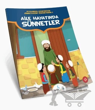 Aile Hayatında Sünnetler - Peygamberimizin Sünnetlerini Öğreniyorum Serisi – Kolektif – Ahıska Yayınevi kitap kapağı