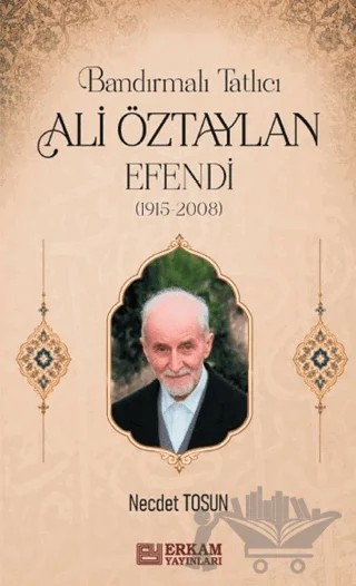Bandırmalı Tatlıcı Ali Öztaylan Efendi – Necdet Tosun – Erkam Yayınları kitap kapağı