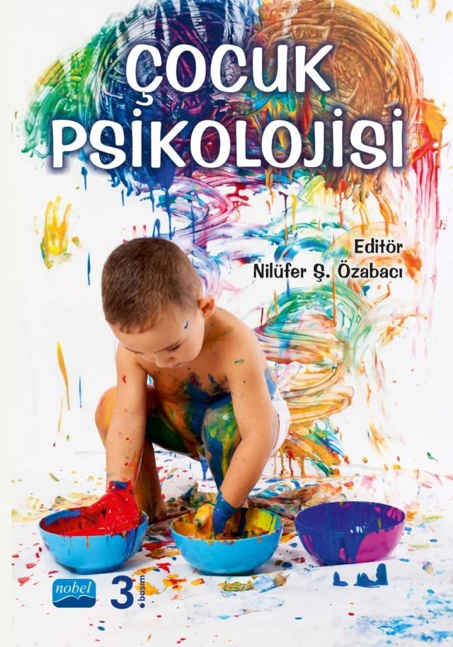 Çocuk Psikolojisi – Ayşe Sibel Türküm, Ayşen Balkaya Çetin, Bahtiyar Eraslan Çapan, Meral Melekoğlu, Nilüfer Koçtürk, Selen Demirtaş Zorbaz, Serdar Körük, Seval Kızıldağ, Zerrin Bölükbaşı Macit – Nobel Akademik Yayıncılık kitap kapağı