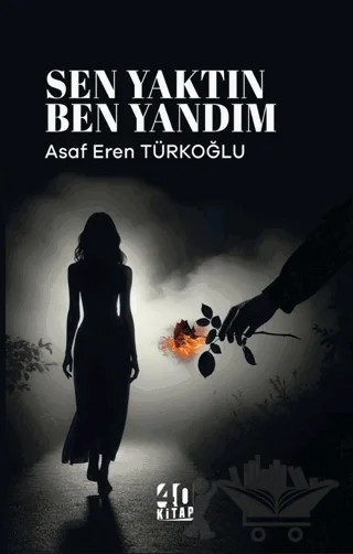 Sen Yaktın Ben Yandım – Asaf Eren Türkoğlu – 40 Kitap kitap kapağı