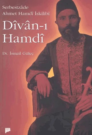 Divan - ı Hamdi (Serbestzade Ahmet Hamdi İskilibi) – İsmail Güleç – Pan Yayıncılık kitap kapağı