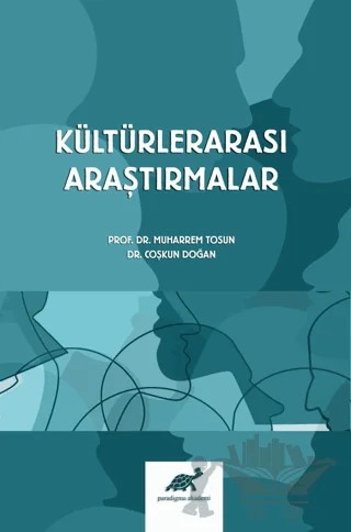 Kültürlerarası Araştırmalar – Coşkun Doğan, Muharrem Tosun – Paradigma Akademi Yayınları kitap kapağı