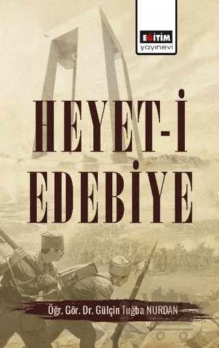 Heyet-i Edebiye – Gülçin Tuğba Nurdan – Eğitim Yayınevi - Bilimsel Eserler kitap kapağı