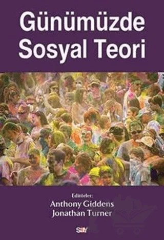 Günümüzde Sosyal Teori – Kolektif – Say Yayınları kitap kapağı