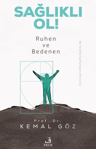 Sağlıklı Ol! Ruhen ve Bedenen – Kemal Göz – Fecr Yayınları kitap kapağı