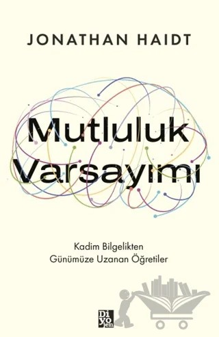 Mutluluk Varsayımı – Jonathan Haidt – Diyojen Yayıncılık kitap kapağı
