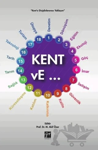 Kent vE... – M. Akif Özer – Gazi Kitabevi kitap kapağı