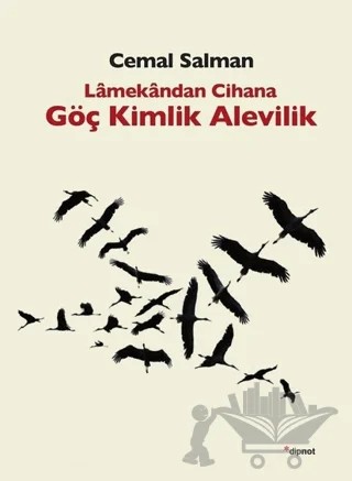 Lamekandan Cihana Göç Kimlik Alevilik – Cemal Salman – Dipnot Yayınları kitap kapağı
