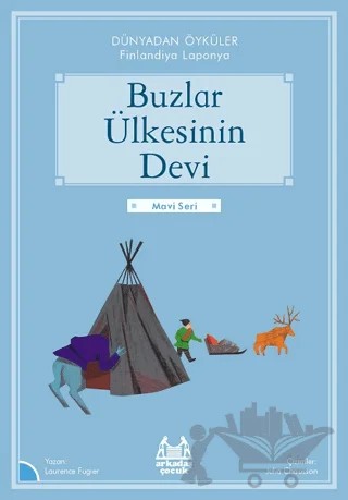 Buzlar Ülkesinin Devi - Dünyadan Öyküler Finlandiya – Laurance Fugier – Arkadaş Yayınları kitap kapağı