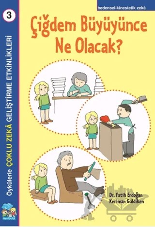 Çiğdem Büyüyünce Ne Olacak? Çoklu Zeka Geliştirme Etkinlikleri – Fatih Erdoğan – Mavibulut Yayınları kitap kapağı