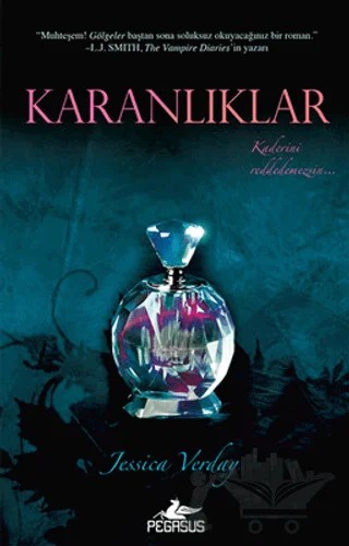 Karanlıklar - Gölgeler Serisi 2. Kitap – Jessica Verday – Pegasus Yayınları kitap kapağı
