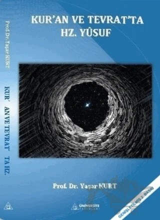 Kur’an ve Tevrat’ta Hz.Yusuf – Yaşar Kurt – Üniversite Yayınları kitap kapağı