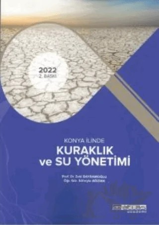 Konya İlinde Kuraklık ve Su Yönetimi – Süheyla Ağızan, Zeki Bayramoğlu – Atlas Akademi kitap kapağı