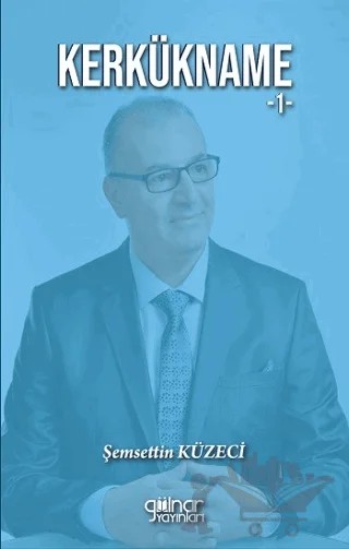 Kerkükname 1 – Şemsettin Küzeci – Gülnar Yayınları kitap kapağı