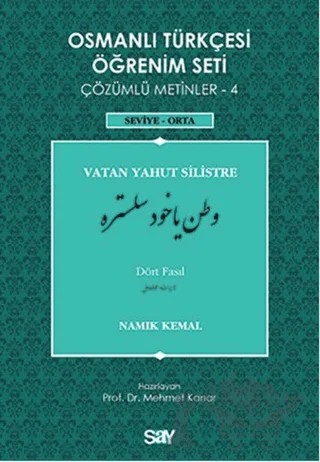 Osmanlı Türkçesi Öğrenim Seti - Vatan Yahut Silistre - Dört Fasıl – Namık Kemal – Say Yayınları kitap kapağı