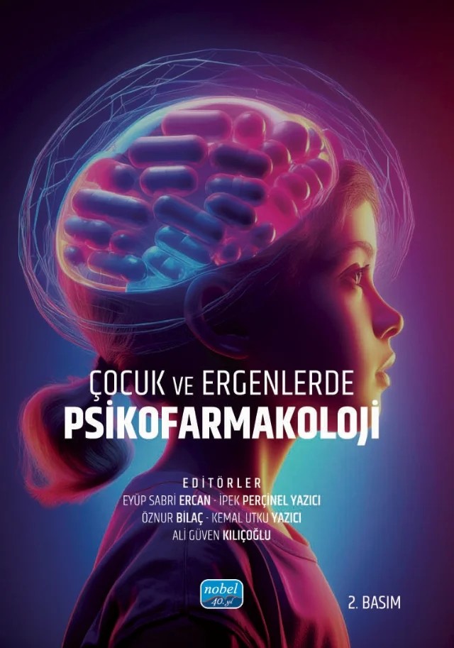 Çocuk ve Ergenlerde Psikofarmakoloji – Ahmet Özaslan, Akın Tahıllıoğlu, Ali Evren Tufan, Ali Güven Kılıçoğlu, Arif Önder, Arzu Çalışkan Demir, Aslı Sürer Adanır, Ayhan Bilgiç, Ayşe Kutlu, Ayşe Rodopman Arman, Ayşegül Satar, Ayten Erdoğan, Binay Kayan Ocakoğlu, Bürge Kabukçu Başay, Çiğdem Yektaş, Çilem Bilginer, Elvan İşeri, Enes Sarıgedi – Nobel Akademik Yayıncılık kitap kapağı