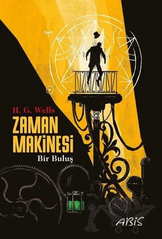 Zaman Makinesi – H. G. Wells – Abis Yayıncılık kitap kapağı
