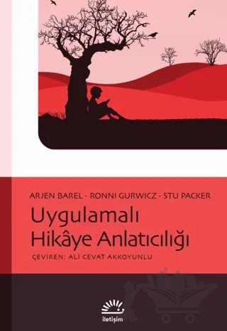Uygulamalı Hikaye Anlatıcılığı – Arjen Barel, Ronni Gurwicz, Stu Packer – İletişim Yayınevi kitap kapağı