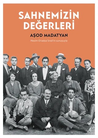 Sahnemizin Değerleri – Aşod Madatyan – Aras Yayıncılık kitap kapağı